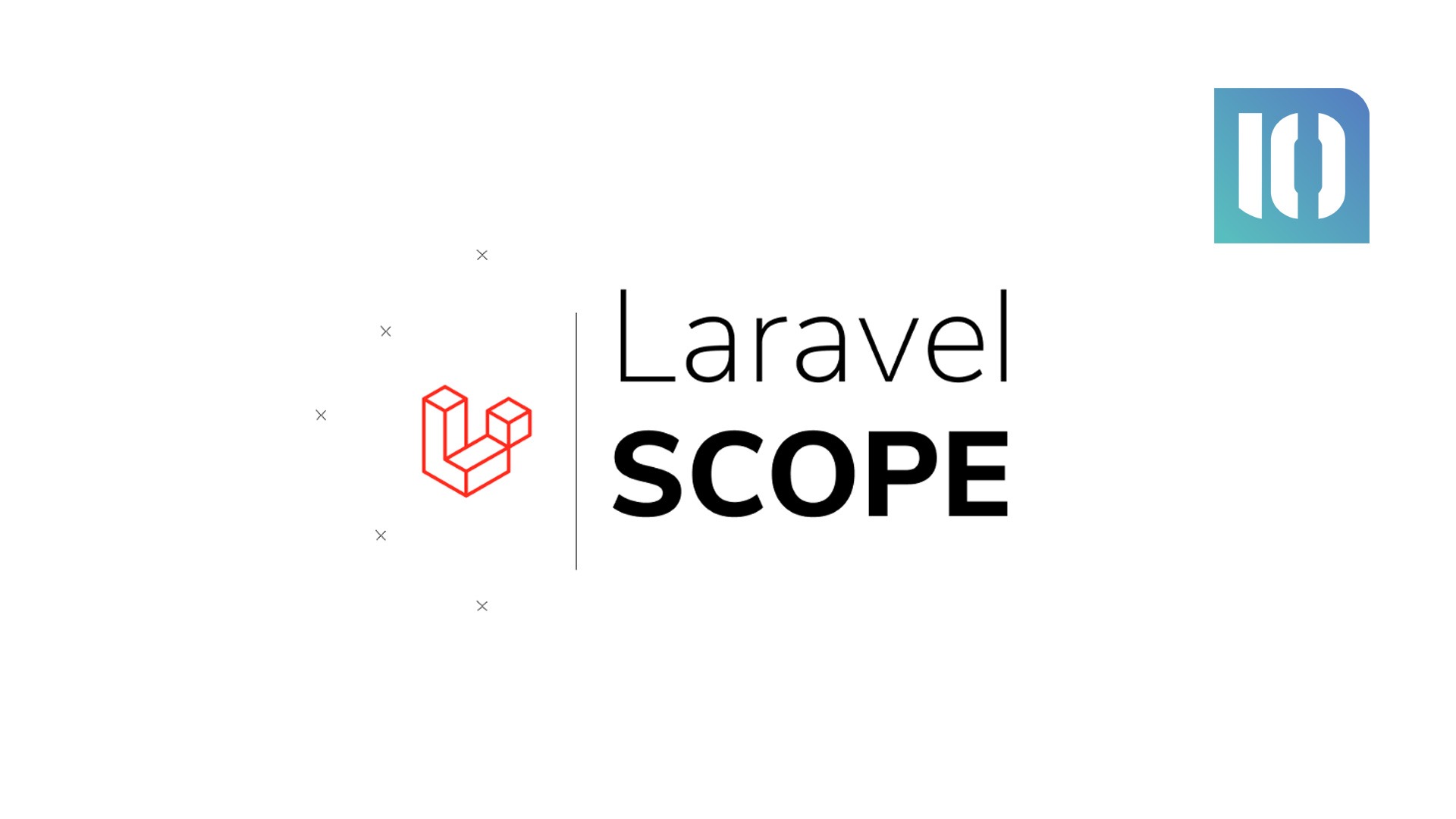 Imagen destacada del artículo: Ámbitos globales (Global Scopes) de Laravel: filtrado automático de consultas